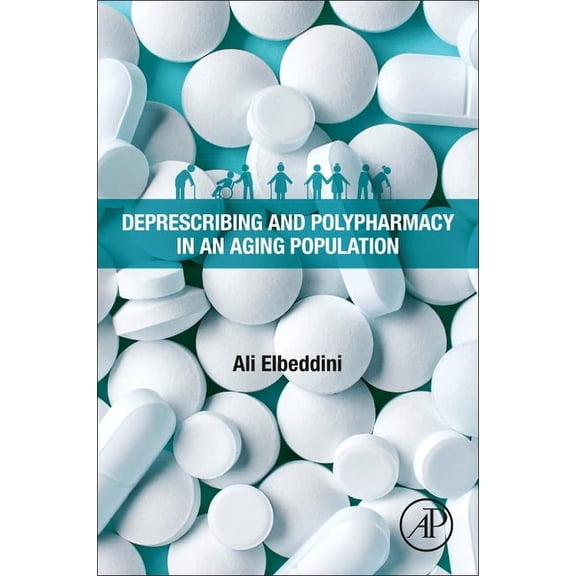 Deprescribing and Polypharmacy in an Aging Population, (Paperback)