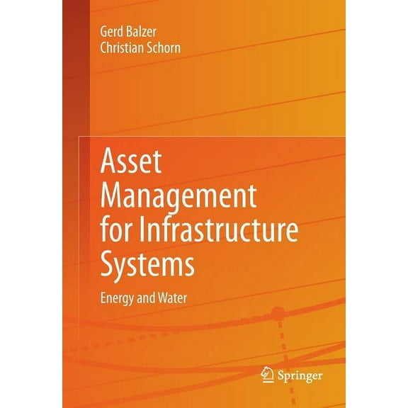 Asset Management for Infrastructure Systems: Energy and Water, (Paperback)