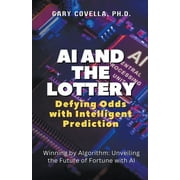 AI and the Lottery: Defying Odds with Intelligent Prediction (Paperback)