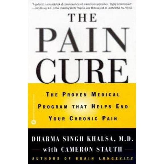 Pre-Owned The Pain Cure: The Proven Medical Program that Helps End Your Chronic Pain (Paperback) 0446675865 9780446675864