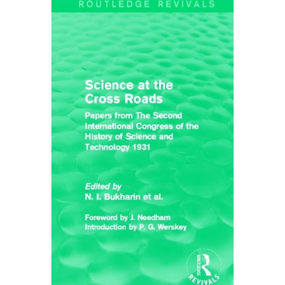 Routledge Revivals Science at the Cross Roads (Routledge Revivals): Papers from the Second International Congress of the History of Science, (Paperback)