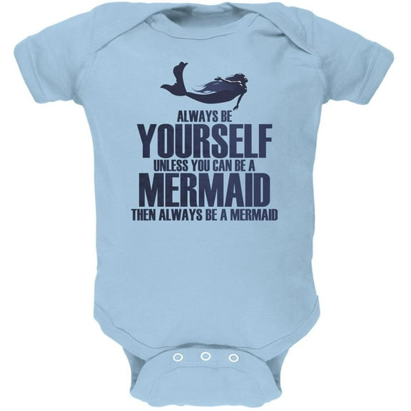 Always Be Yourself Mermaid Light Blue Soft Baby One Piece - 9-12 months