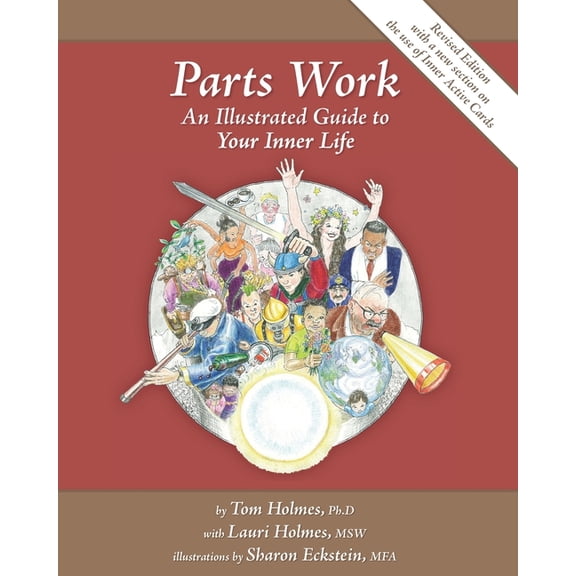 Parts Work Parts Work: An Illustrated Guide to Your Inner Life, Book 1, (Paperback)