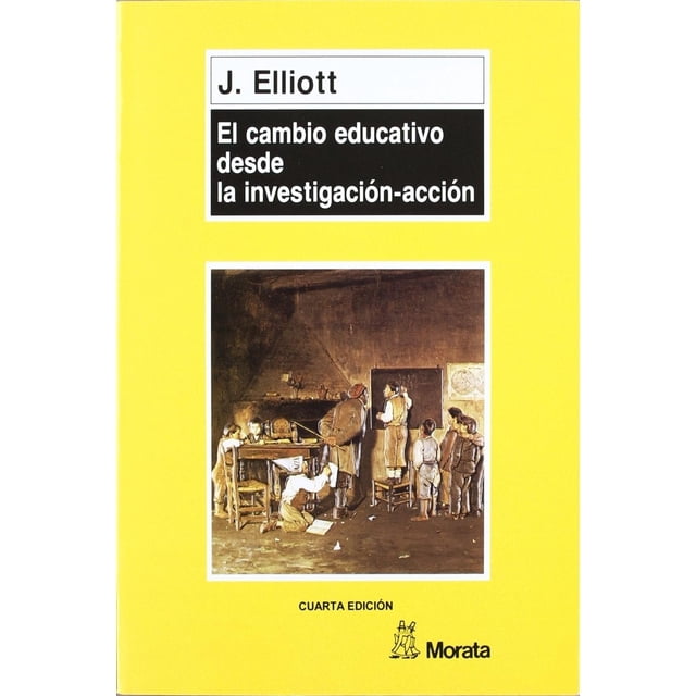 El cambio educativo desde la investigación-acción