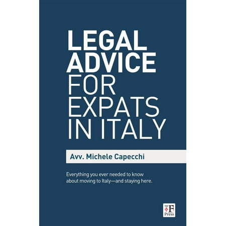 Legal Advice for Expats in Italy - eBook (Best Italian Cities For Expats)