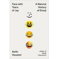 thumbnail image 1 of Pre-Owned Face with Tears of Joy: A Natural History of Emoji, 9781324075141, 1324075147, Paperback,, 1 of 2
