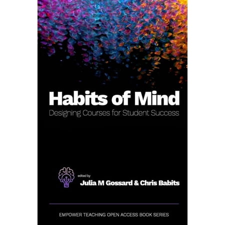 Habits of Mind: Designing Courses for Student Success (Paperback)