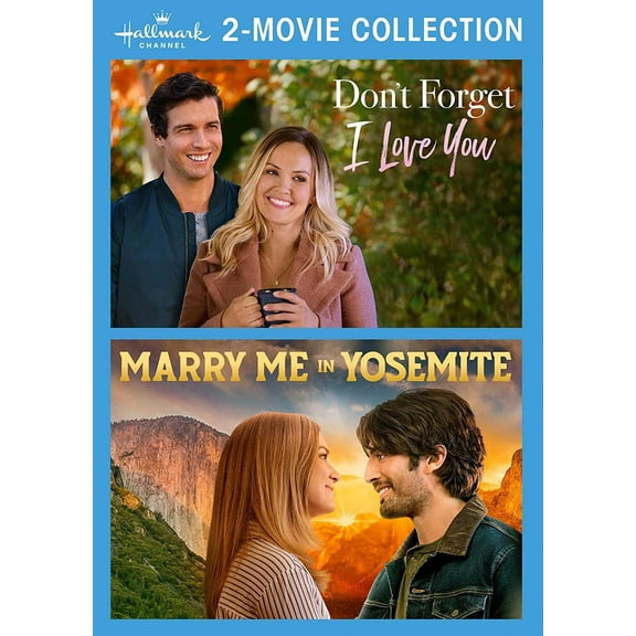 Don't Forget I Love You / Marry Me in Yosemite (Hallmark Channel 2-Movie Collection)