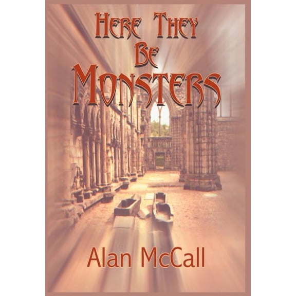 Here They Be Monsters