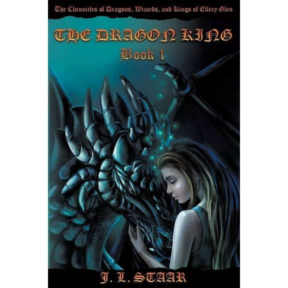 The Chronicles of Dragons, Wizards, and  The Dragon King: Book 1, Book 1, (Paperback)