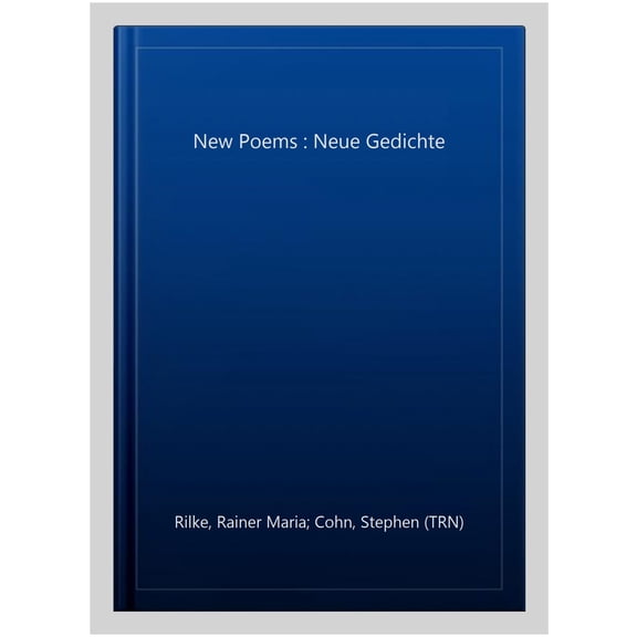 New Poems : Neue Gedichte