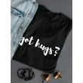 thumbnail image 3 of Got Hugs? Graphic Quote Women Black T-Shirt, Female Large, 3 of 4