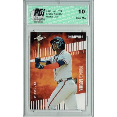 Ronald Acuna Jr. 2018 Leaf HYPE! #1A Just 5000 Ever Made Rookie Card PGI (Best Pokemon Card Ever Made History)