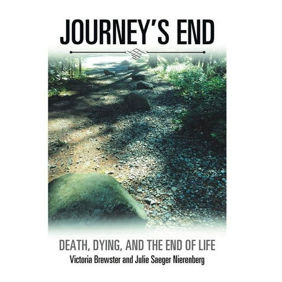 Journey's End: Death, Dying, and the End of Life, (Hardcover)