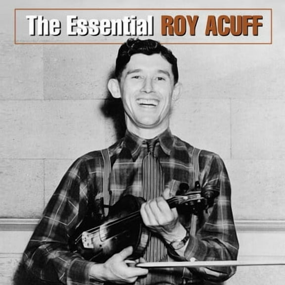 Roy Acuff - Essential Roy Acuff - Music & Performance - CD