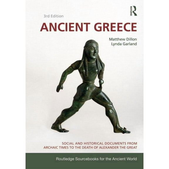 Routledge Sourcebooks for the Ancient Wo Ancient Greece: Social and Historical Documents from Archaic Times to the Death of Alexander the Great, (Paperback)