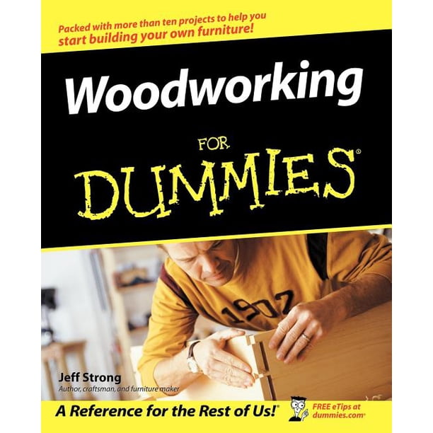 For Dummies Woodworking for Dummies Paperback - Walmart For Dummies Woodworking for Dummies Paperback - Walmart