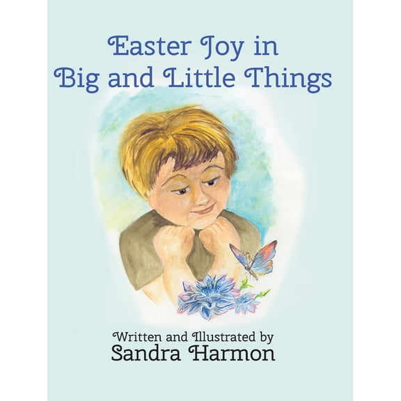 Easter Joy in Big and Little Things, (Hardcover)