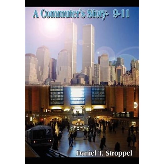A Commuter's Story- 9-11 (Hardcover)