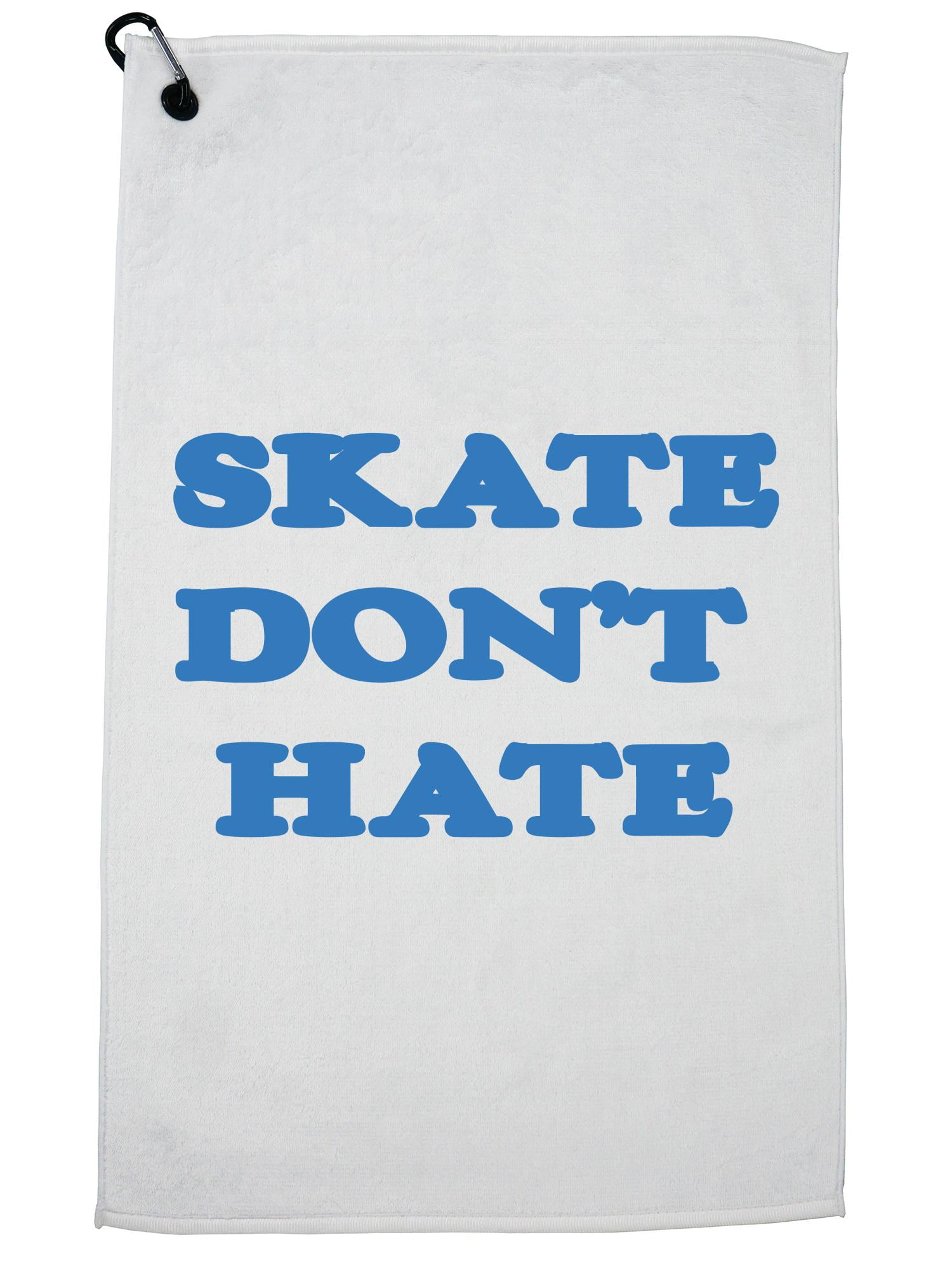Skate Don't Hate Simple Skater Graphic Text Golf Towel with Carabiner Clip by Hollywood Thread
