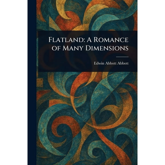 Flatland: A Romance of Many Dimensions, (Paperback)