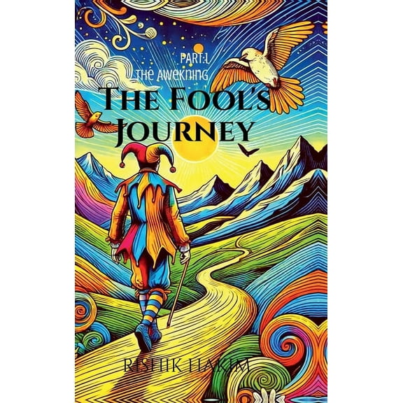 The Fool's Journey: Part I: The Awakening, (Hardcover)