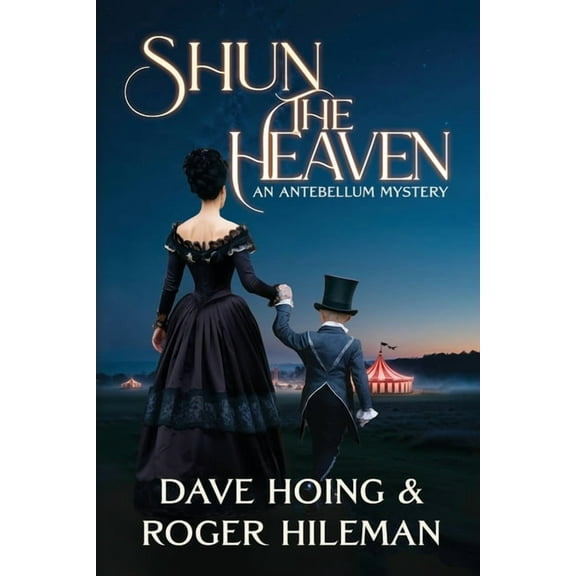 Shun the Heaven: An Antebellum Mystery, (Paperback)