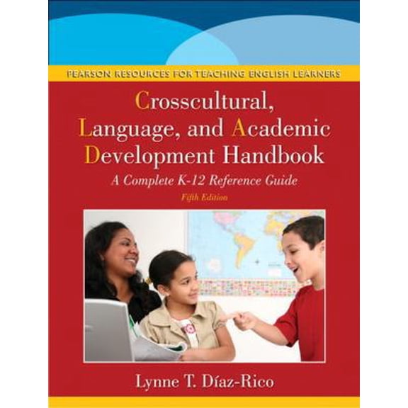 Pre-Owned The Crosscultural, Language, and Academic Development Handbook: A Complete K-12 Reference Guide (5th Edition) (Paperback) 0132855208 9780132855204