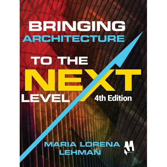 Bringing Architecture to the Next Level, (Hardcover)