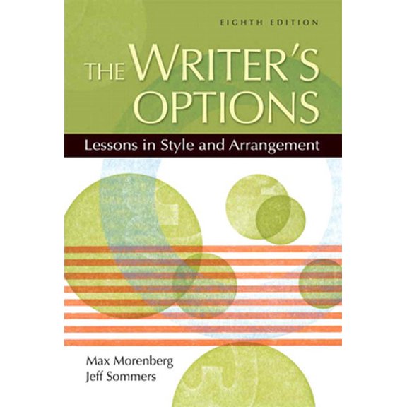 Pre-Owned The Writer's Options: Lessons in Style and Arrangement (Paperback) 0205533167 9780205533169