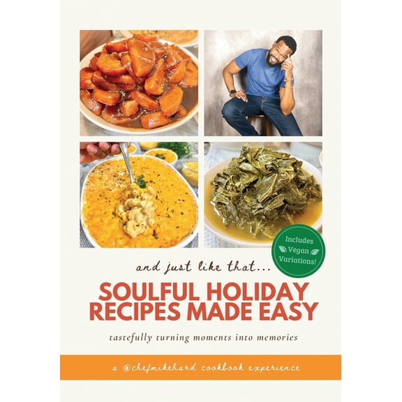 And Just Like That... Soulful Holiday Recipes Made Easy, (Paperback)