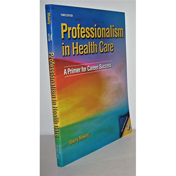 Pre-Owned Professionalism in Health Care, 9780135153871, 0135153875, Paperback, 3 edition