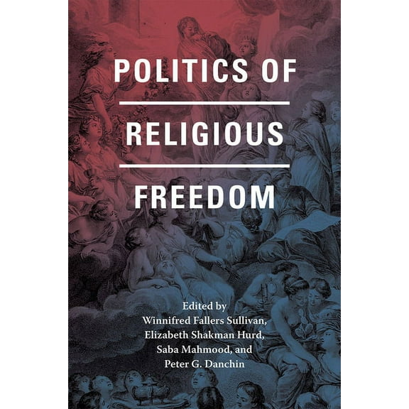 Politics of Religious Freedom (Hardcover)