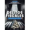thumbnail image 1 of Delitos fiscales. consideraciones legales, doctrina y teoría, 1 of 1