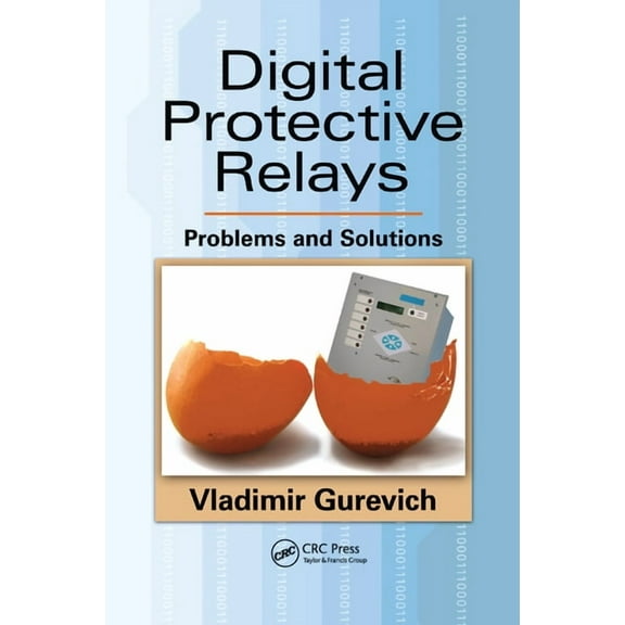 Digital Protective Relays: Problems and Solutions, (Paperback)