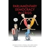 Parliamentary Democracy in Crisis, Used [Paperback]