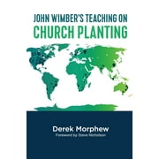 John Wimber's Teaching on Church Planting (Paperback)