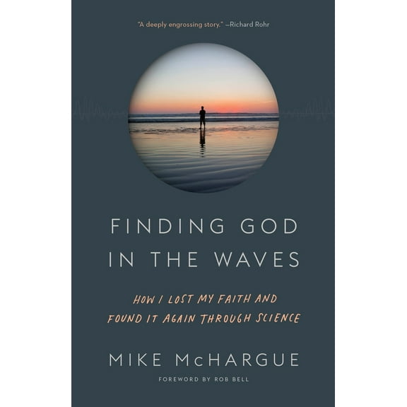 Pre-Owned Finding God in the Waves: How I Lost My Faith and Found It Again Through Science (Paperback) 1101906065 9781101906064