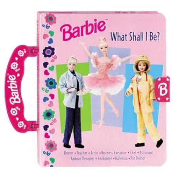 Pre-Owned Barbie What Shall I Be? (Board book) 1575843366 9781575843360