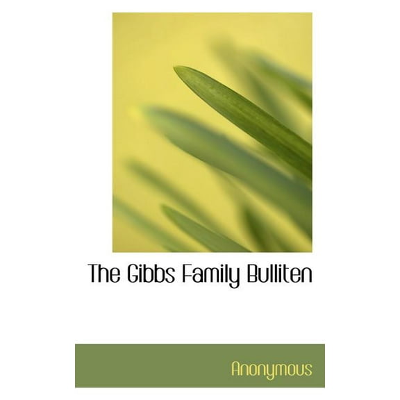 The Gibbs Family Bulliten (Paperback)