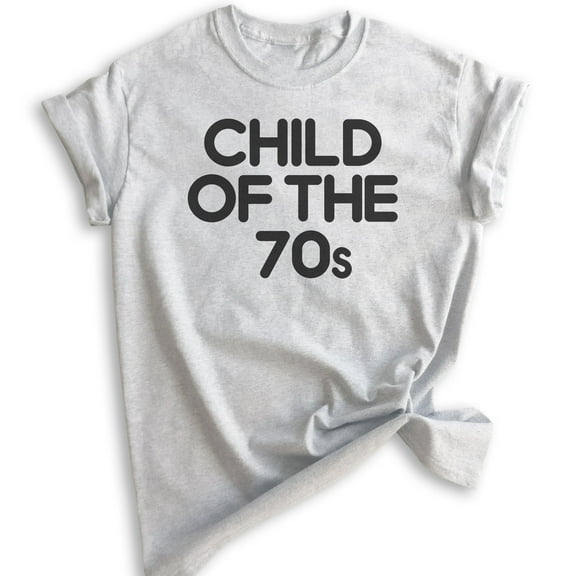 Child Of The 70s T-shirt, Unisex Women's Men's Shirt, Nostalgia Shirt, Nostalgic Shirt, 70's Shirt, Heather Ash, Medium
