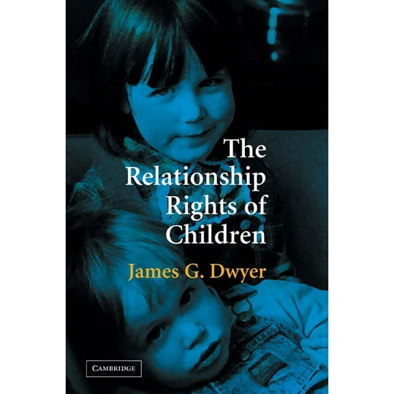 The Relationship Rights of Children, (Paperback)