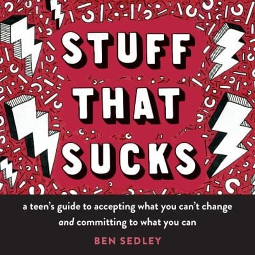 Pre-Owned Instant Help Solutions Stuff That Sucks: A Teen's Guide to Accepting What You Can't Change and Committing to What You Can, (Paperback)