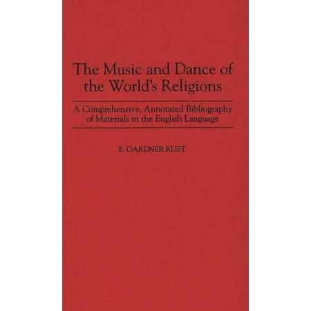 Music Reference Collection The Music and Dance of the World s Religions Book 54 (Hardcover)
