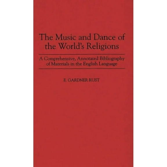 Music Reference Collection The Music and Dance of the World's Religions, Book 54, (Hardcover)