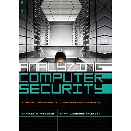 Pre-Owned Analyzing Computer Security: A Threat / Vulnerability / Countermeasure Approach (Hardcover) 0132789469 9780132789462