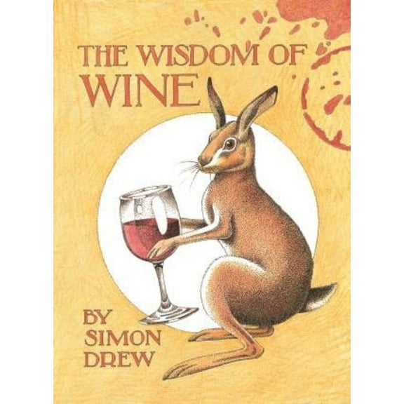 Pre-Owned The Wisdom of Wine (Hardcover) 1851497765 9781851497768