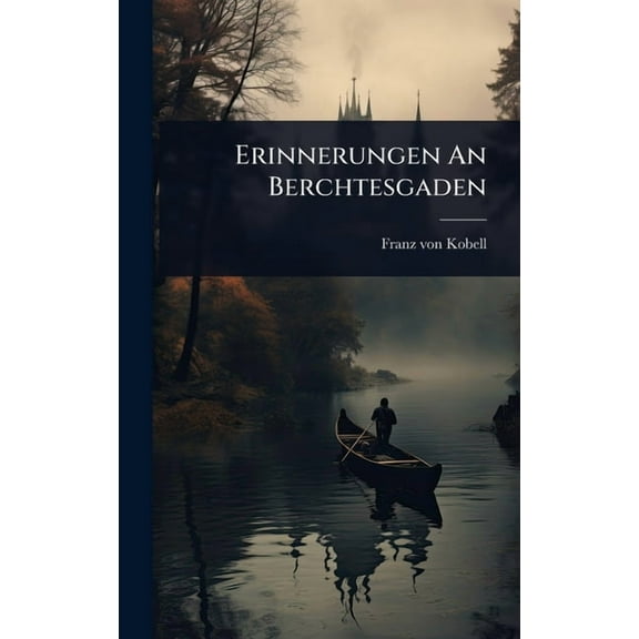 Erinnerungen An Berchtesgaden, (Hardcover)
