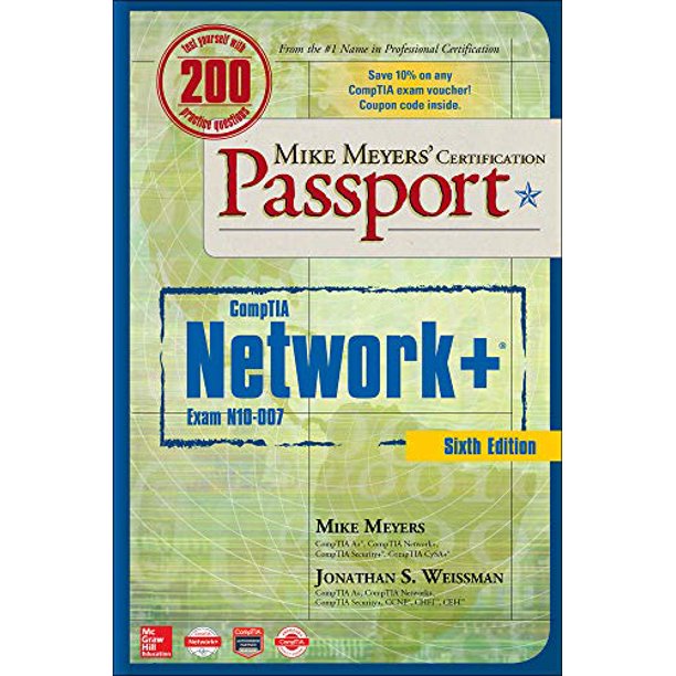 Mike Meyers' CompTIA Network+ Certification Passport, Sixth Edition (Exam N10-007) (CERTIFICATION & CAREER - OMG) Paperback - USED - VERY GOOD ...