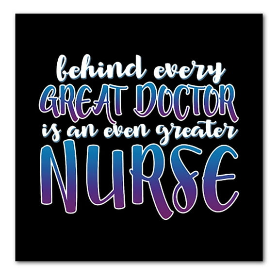 DistinctInk Custom Bumper Sticker - 10" x 10" Decorative Decal - Black Background - Behind Every Great Doctor Even Greater Nurse